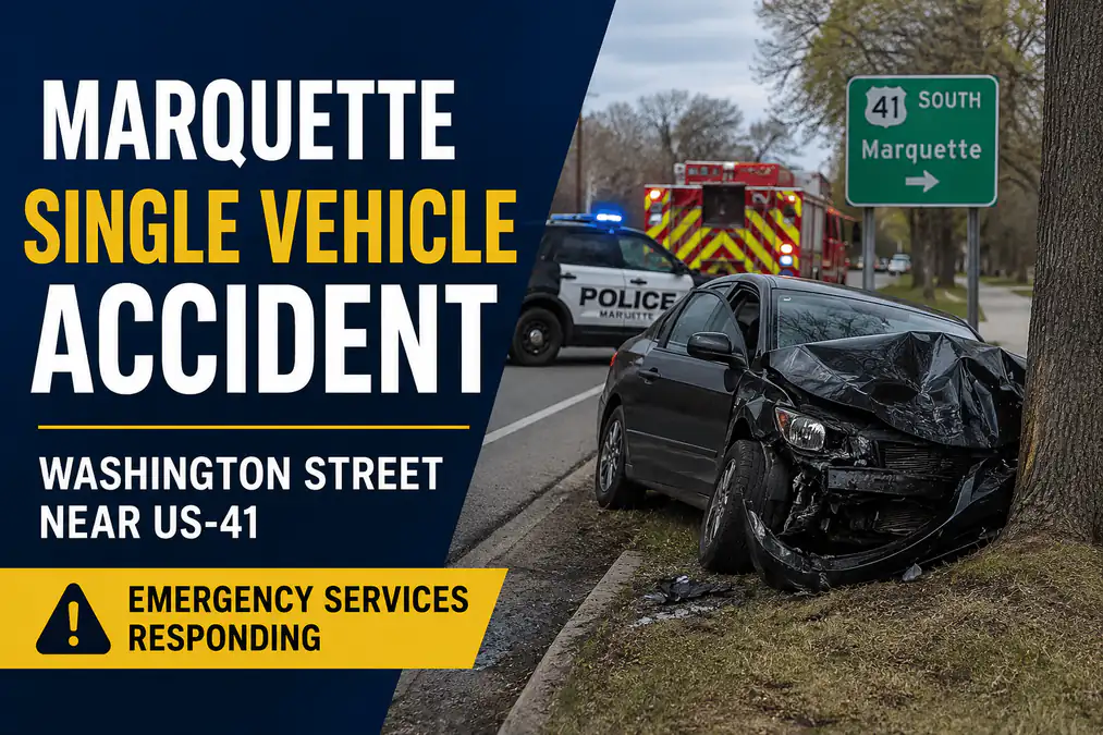 Single-Vehicle Crash Reported on Washington Street Near US-41 in Marquette