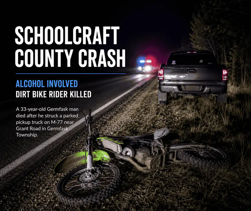Schoolcraft County crash involving alcohol kills one dirt bike rider