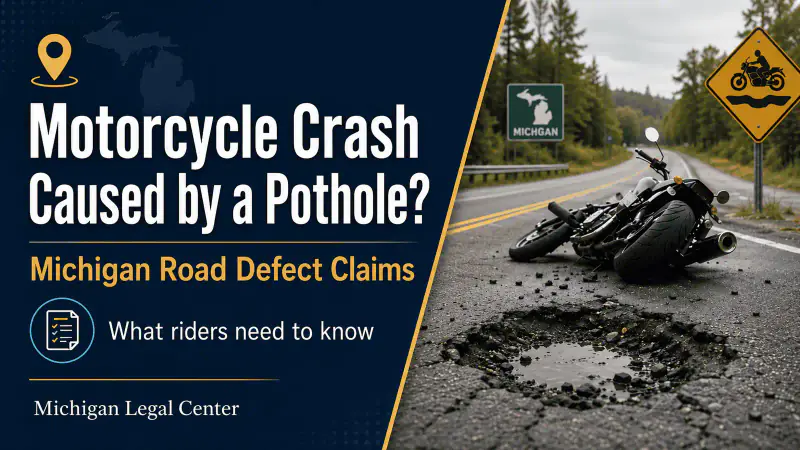 Motorcycle Crash Caused by a Pothole or Road Defect in Michigan